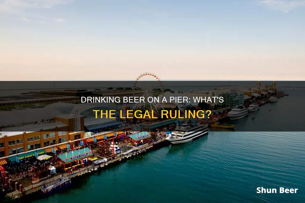 can you drink beer on a pier