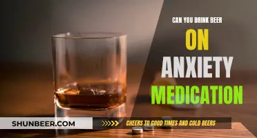 Beer and Anxiety Medication: Safe Mix?