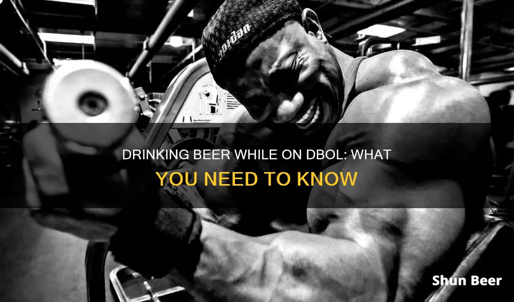 can you drink beer on dbol