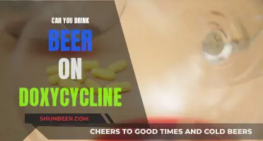 Beer and Doxycycline: Is It Safe to Drink?