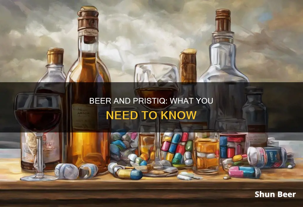 can you drink beer on pristiq