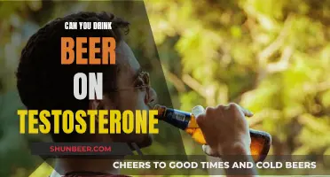 Testosterone and Beer: Is It Safe to Drink Alcohol?