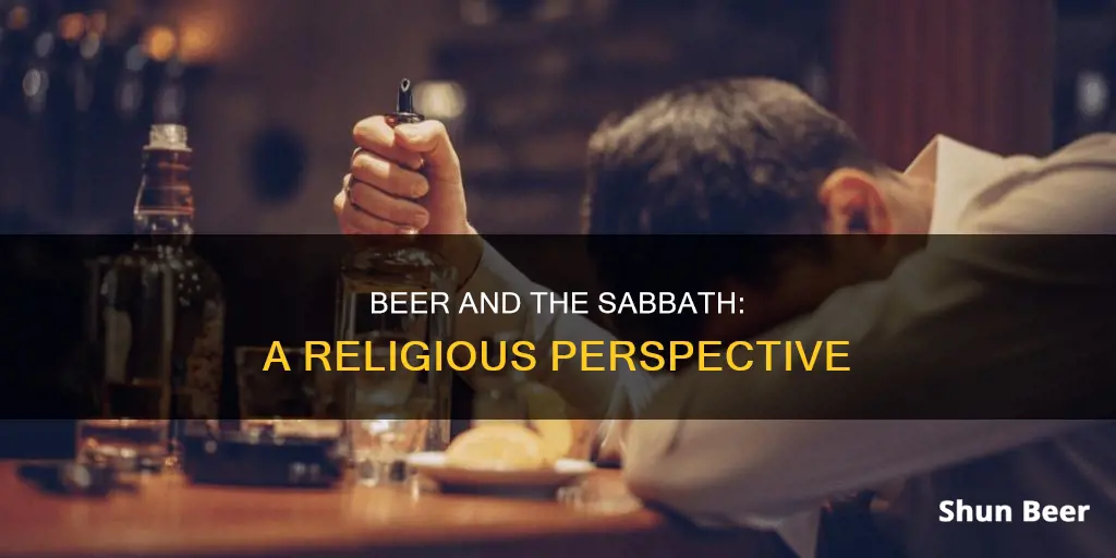 can you drink beer on the sabbath