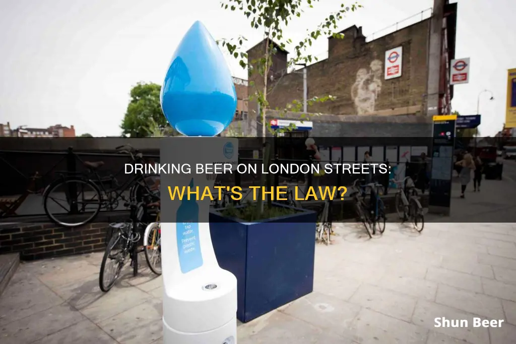 can you drink beer on the street in london