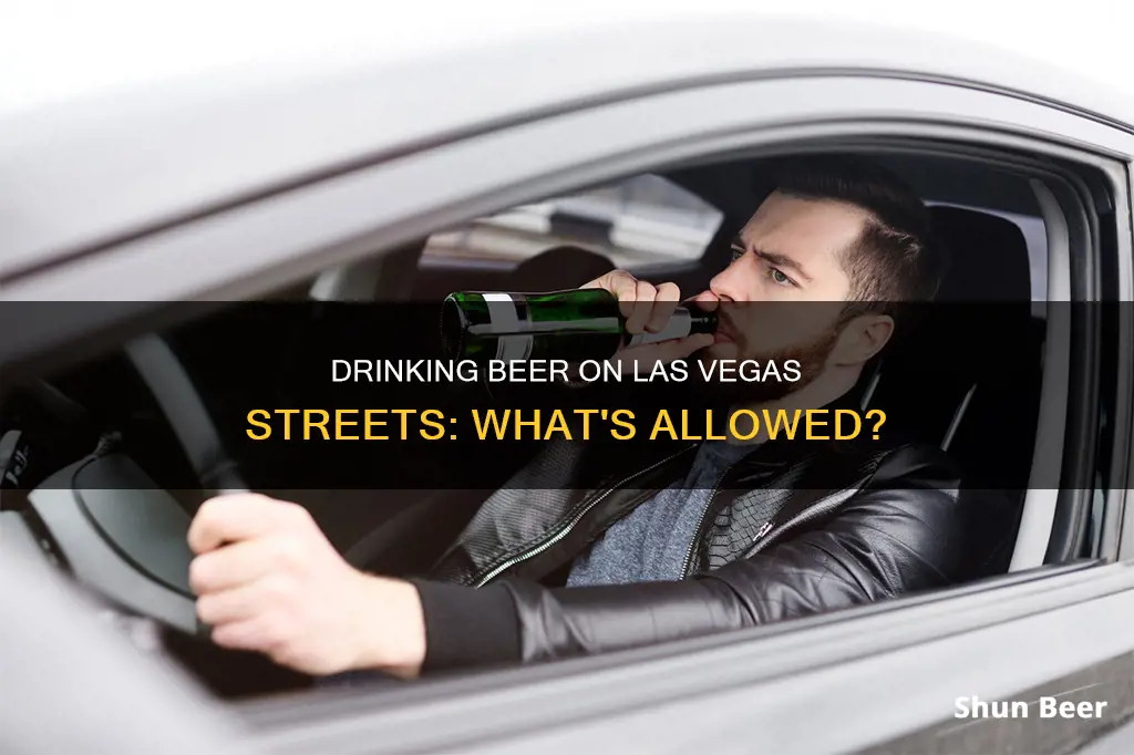 can you drink beer on the street in los vegas