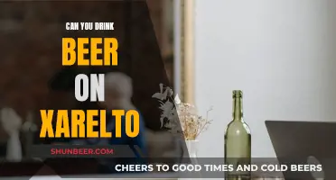 Beer and Xarelto: What You Need to Know