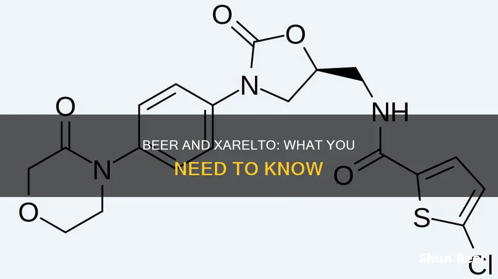 can you drink beer on xarelto