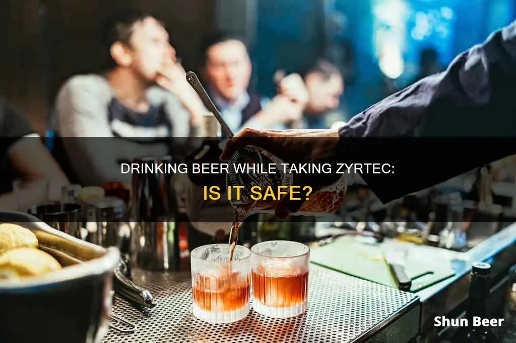 can you drink beer on zyrtec