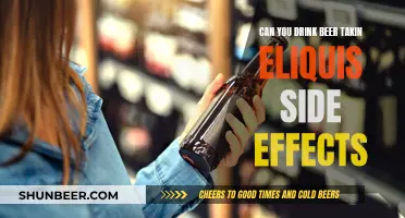 Beer and Eliquis: Side Effects and Interactions