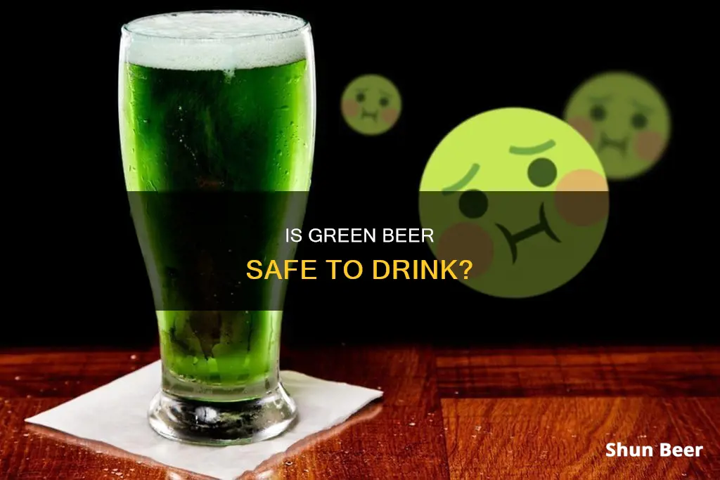 can you drink beer that has gone green