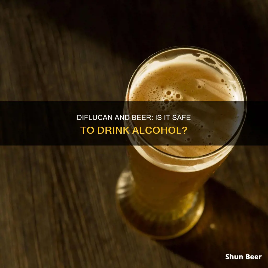 can you drink beer when taking diflucan