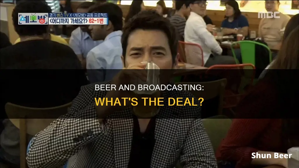 can you drink beer while broadcasting on tv