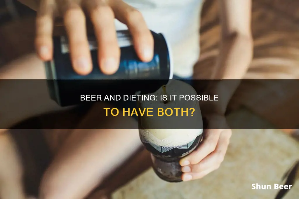 can you drink beer while dieting