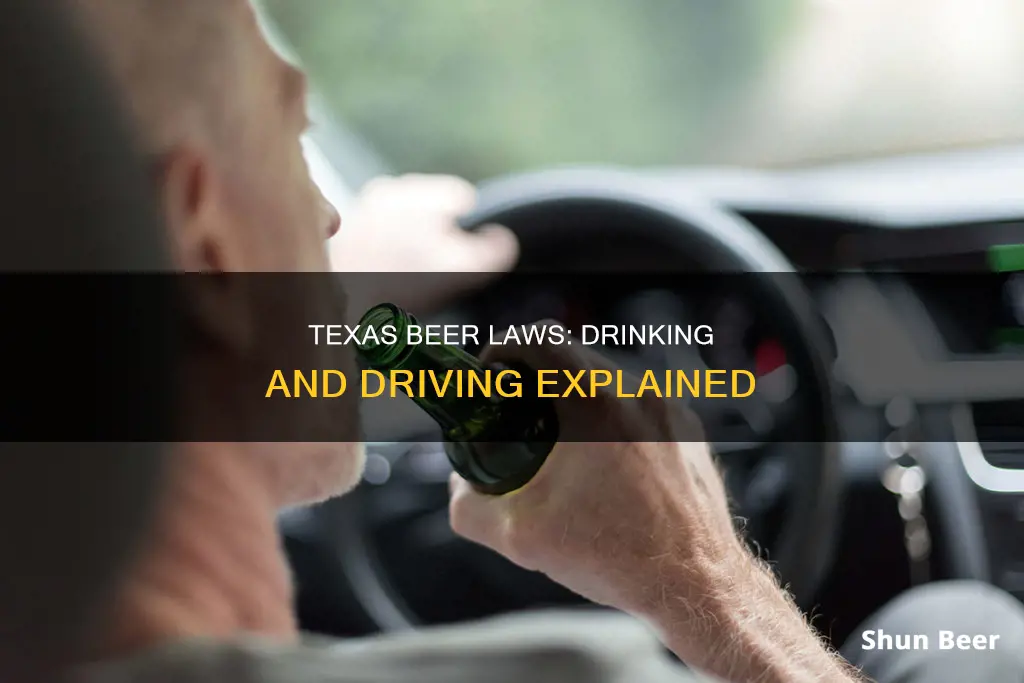 can you drink beer while driving in Texas