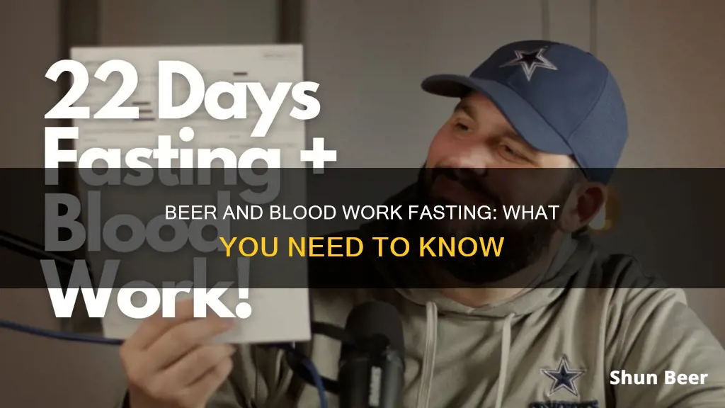 can you drink beer while fasting for blood work