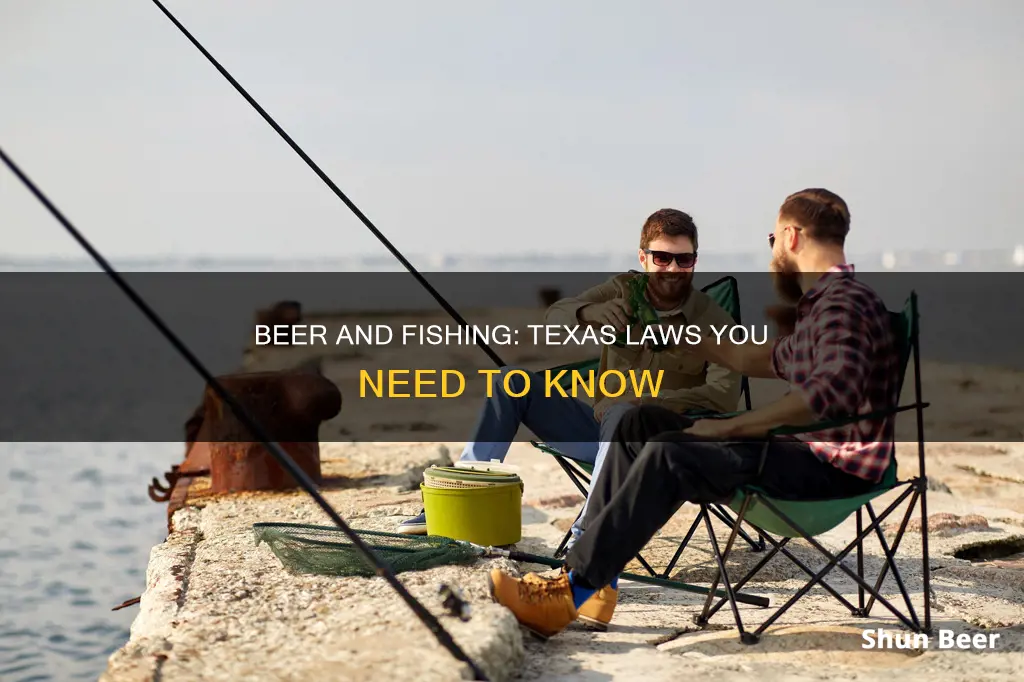 can you drink beer while fishing in Texas