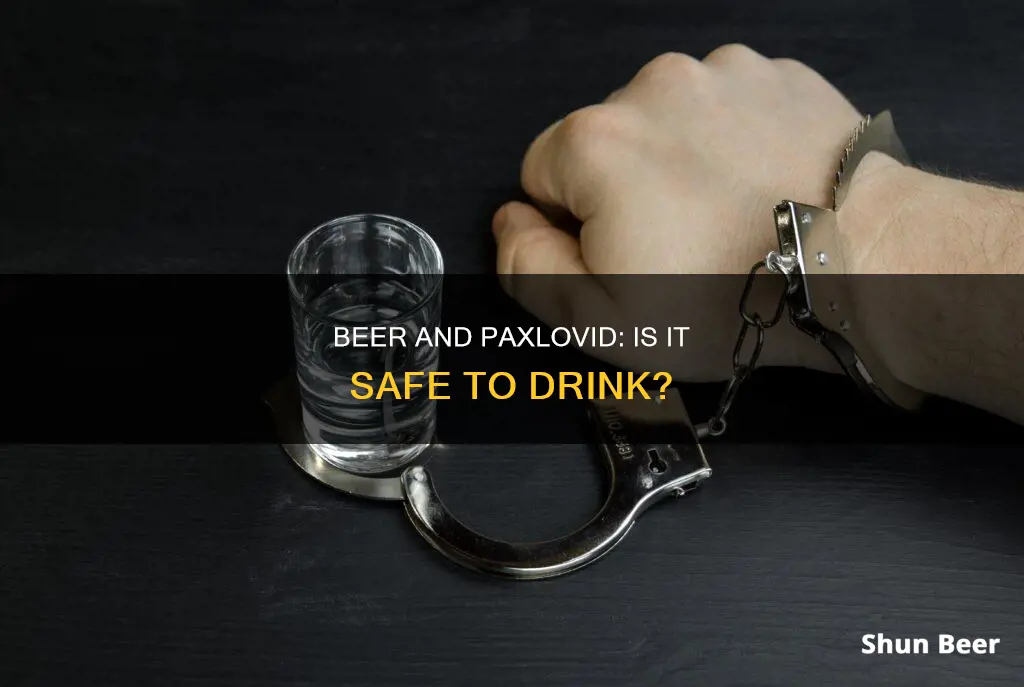 can you drink beer while on paxlovid