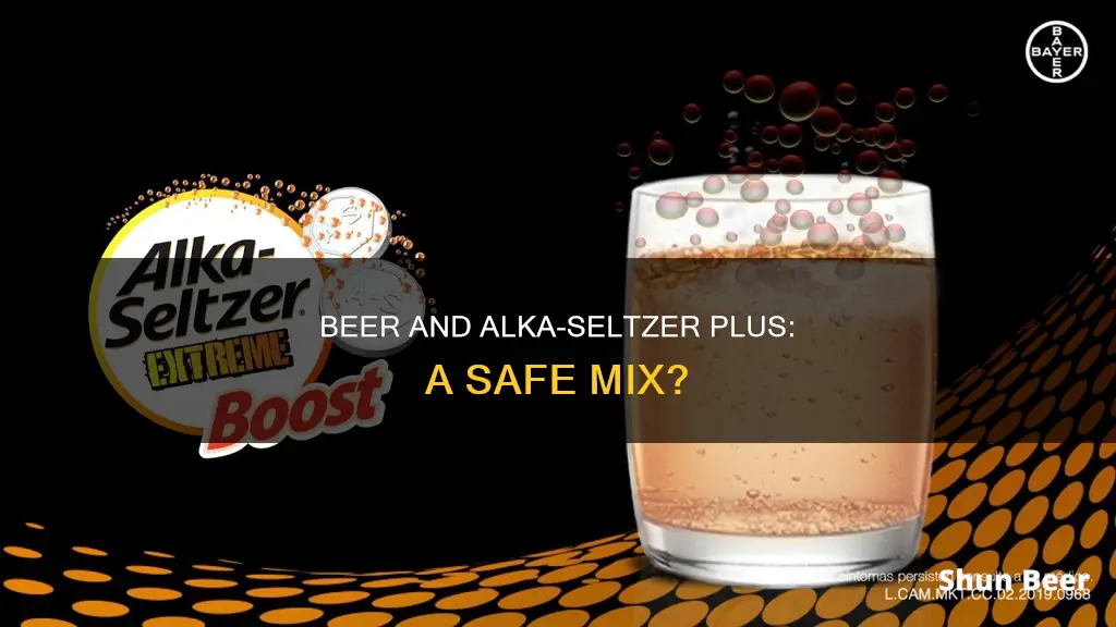 can you drink beer while taking alka seltzer plus