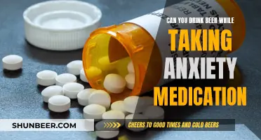 Beer and Anxiety Medication: Safe Mix?