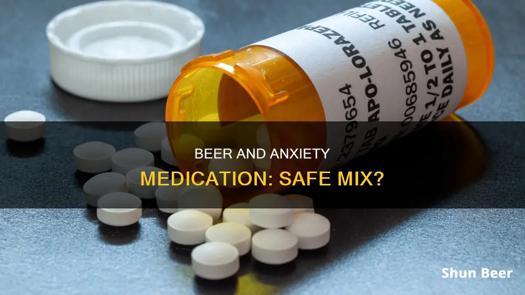 can you drink beer while taking anxiety medication