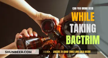 Beer and Bactrim: Is It Safe to Drink Alcohol?