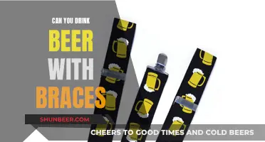 Beer and Braces: What You Need to Know