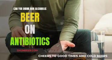 Antibiotics and Non-Alcoholic Beer: What You Need to Know