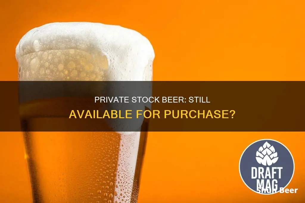 can you still buy private stock beer