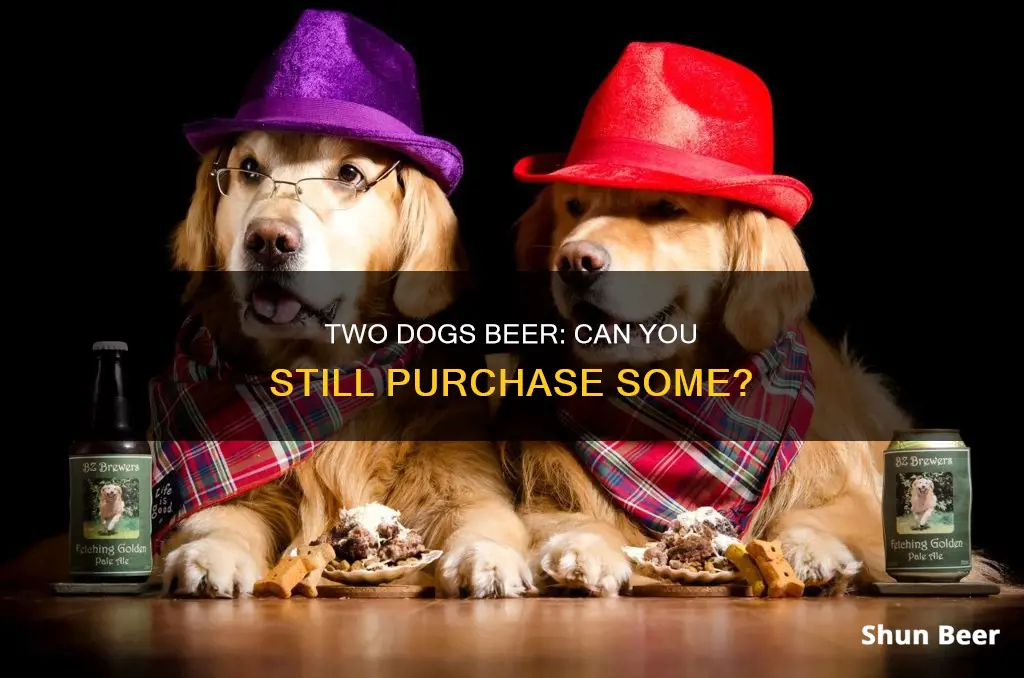 can you still buy two dogs beer