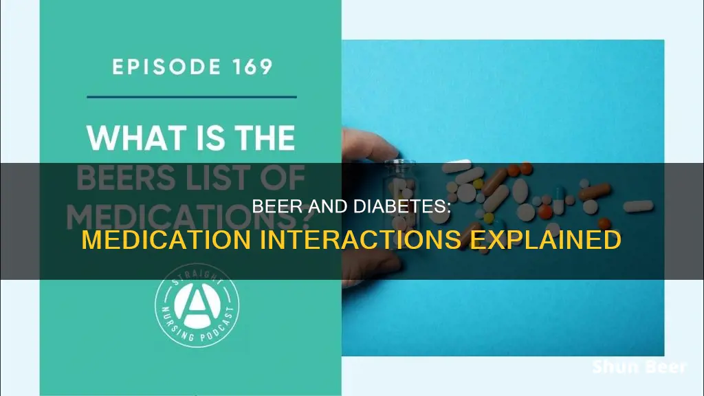 can you take diabetes medication and drink beer