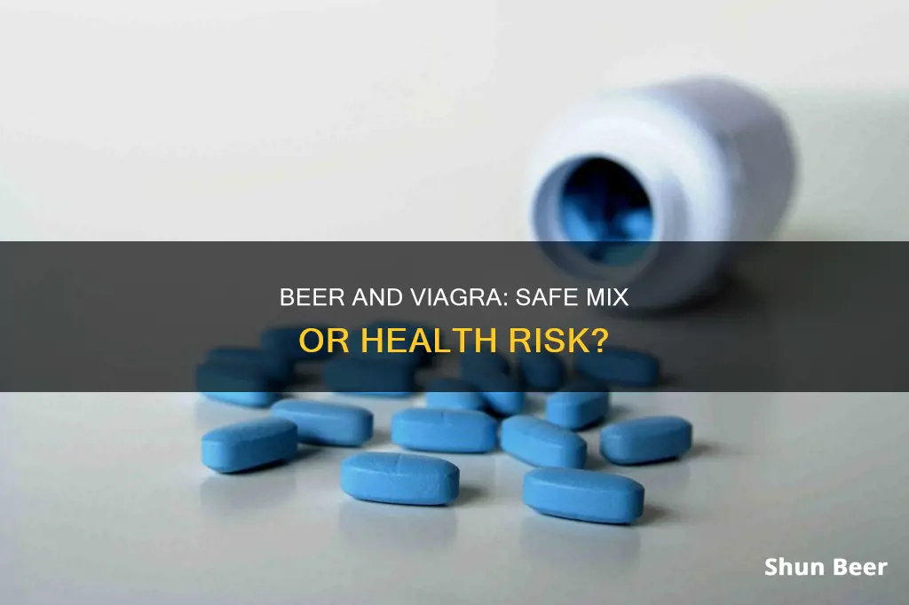 can you take viagra after drinking beer