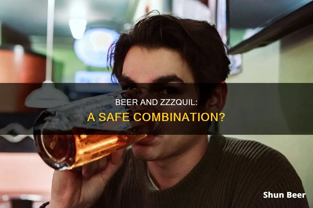 can you take zzzquil after drinking beer