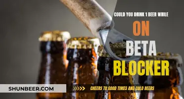 Beta Blockers and Beer: Is One Drink Safe?