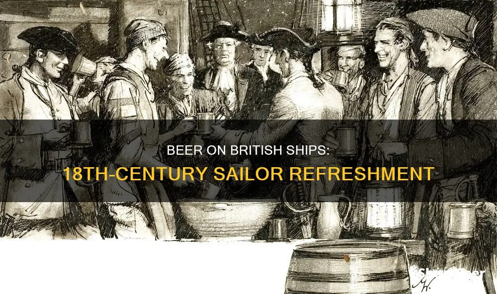 did 18th british sailors drink beer on the ships