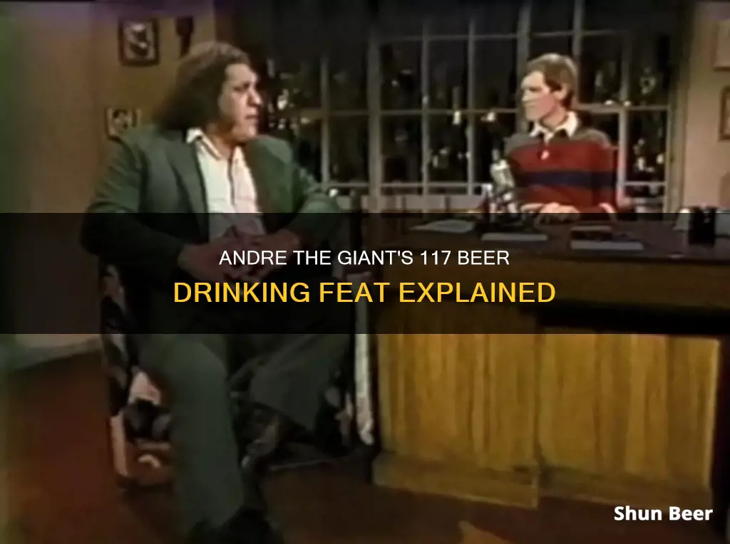 did andre the giant drink 117 beers