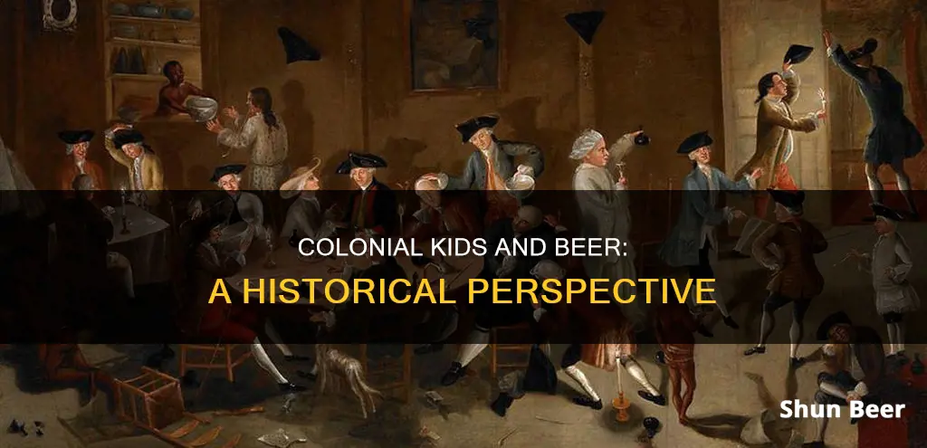 did kids drink beer during colonial times