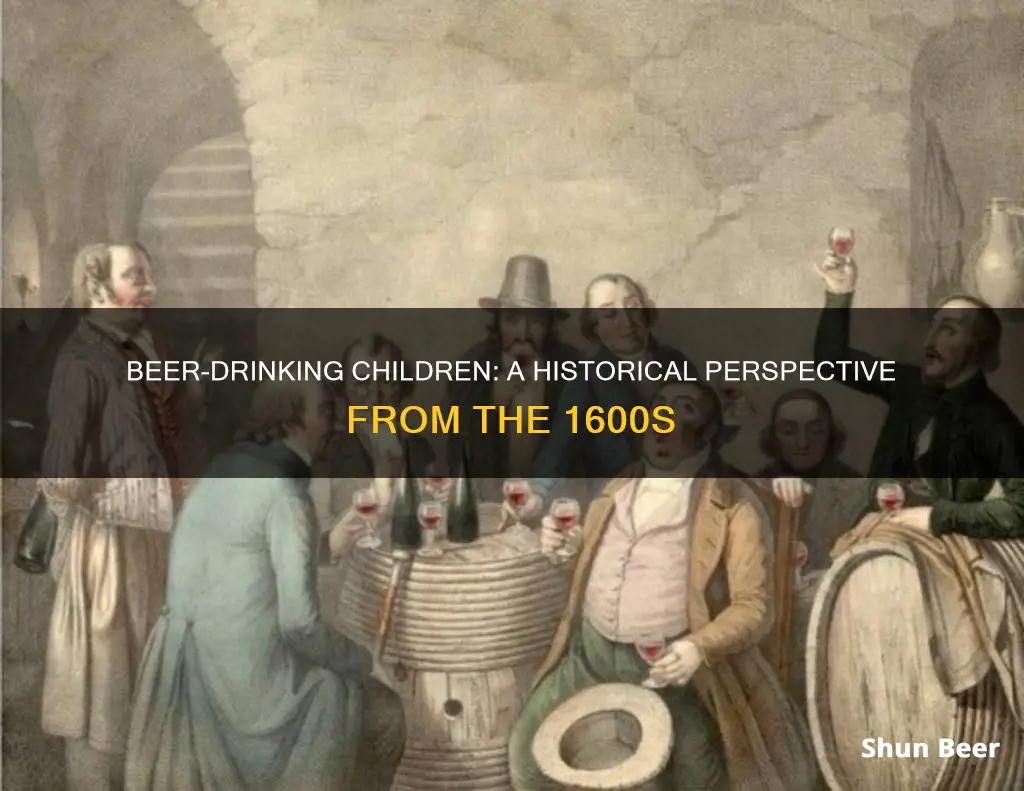 did kids drink beer in the 1600s