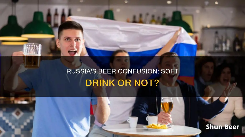 did russia consider beer a soft drink