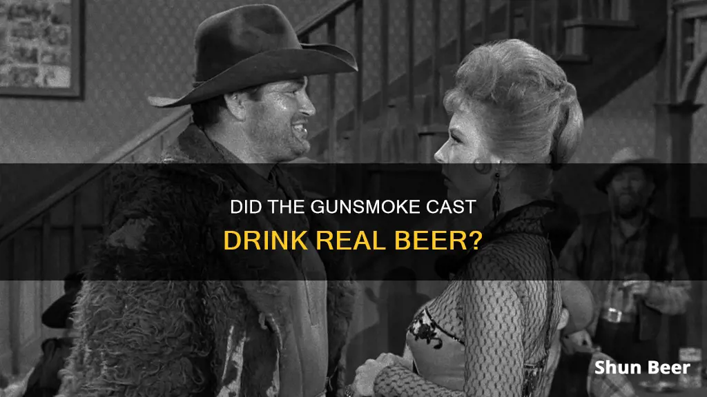 did the cast of gunsmoke drink real beer