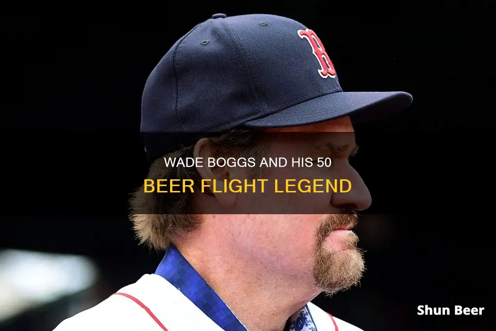 did wade boggs actaully drink 50 beers in a flight