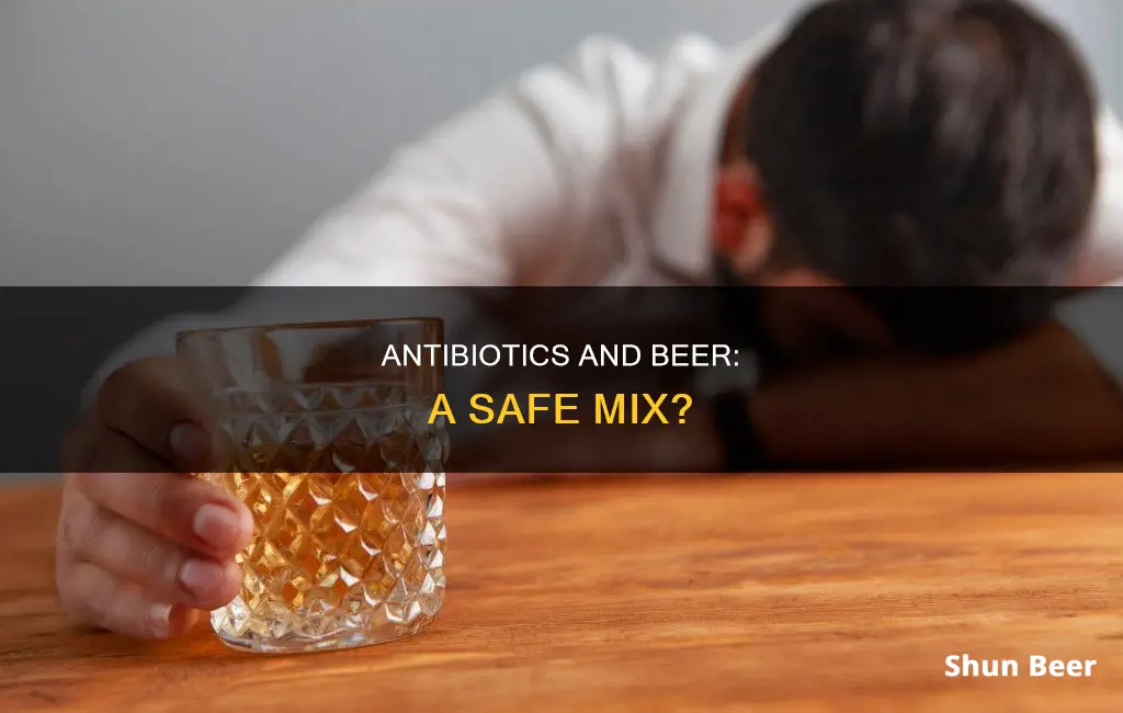 do antibiotics work with beer