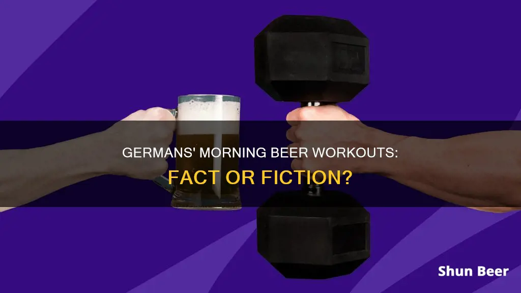 do germans work out after beer in morning