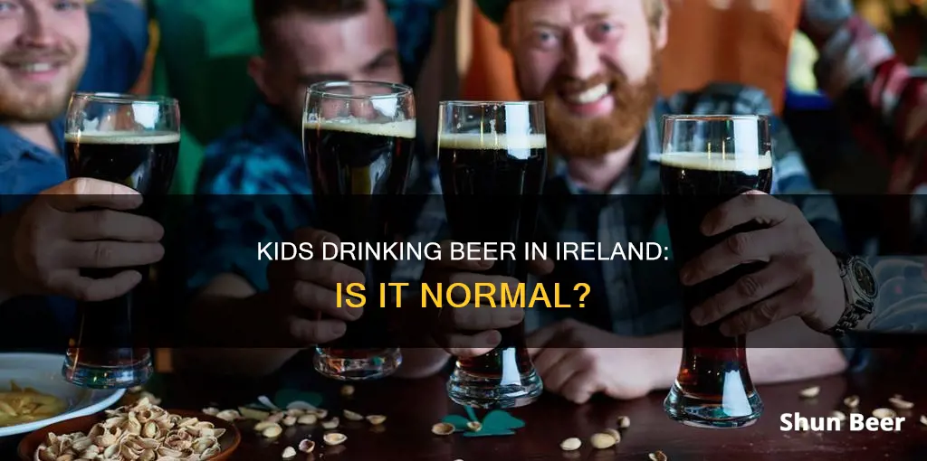 do kids drink beer in ireland