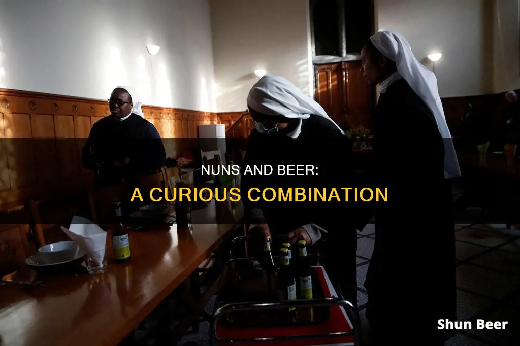 do nuns drink beer