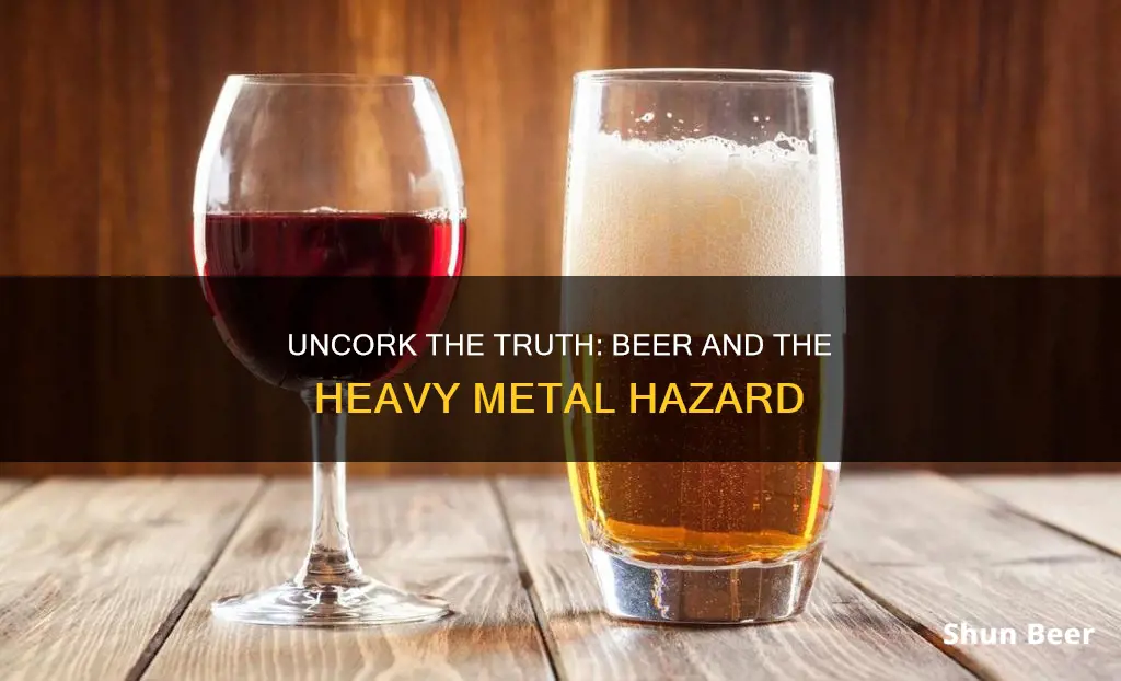 does beer put you at risk of heavy metal poisoning