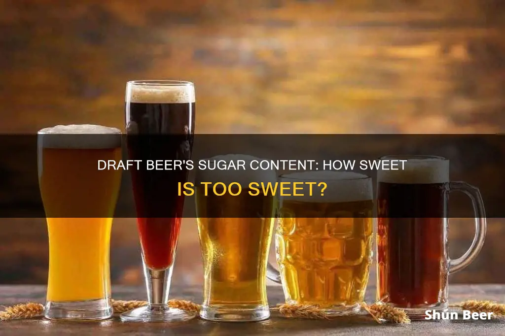 does draft beer have a lot of sugar