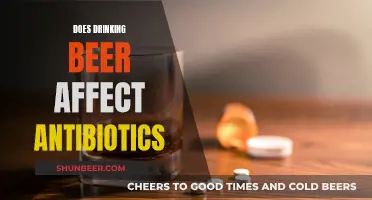 Beer and Antibiotics: A Risky Combination?