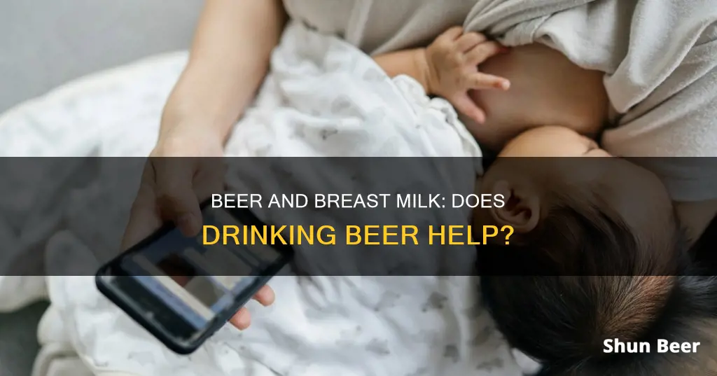 does drinking beer help produce breast milk