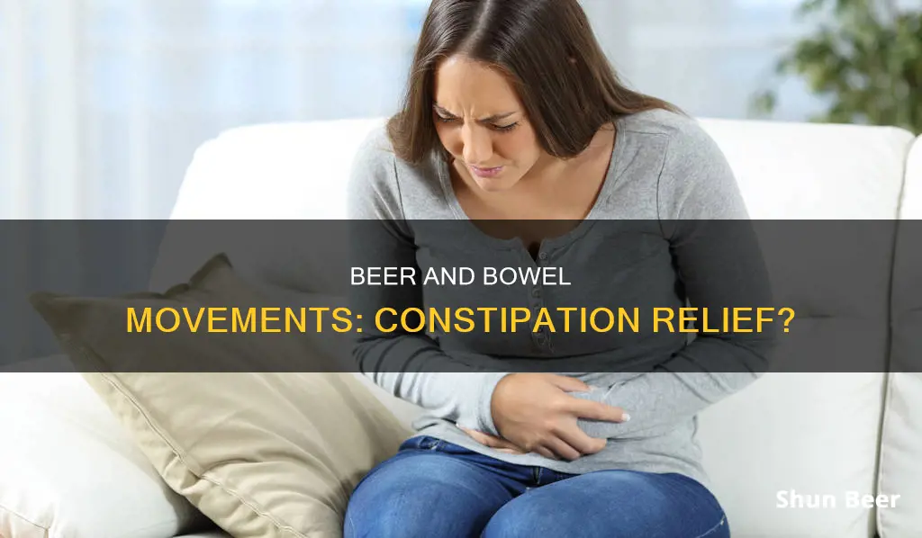 does drinking beer relieve constipation