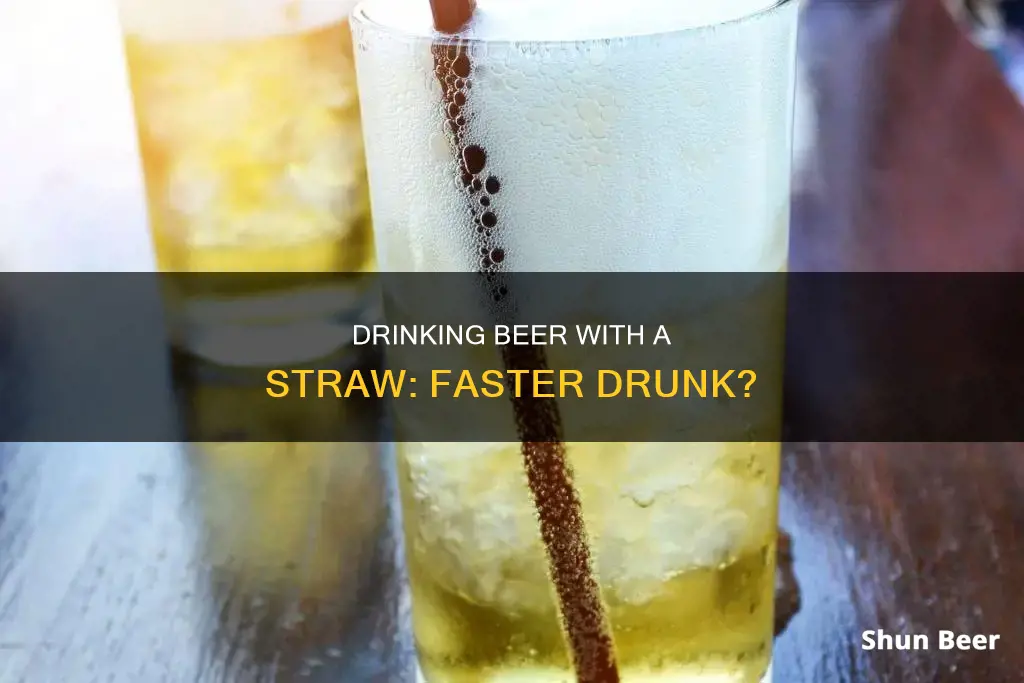 does drinking beer through a straw get you drunk faster